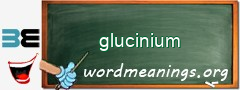 WordMeaning blackboard for glucinium